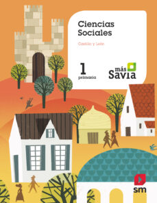 Portada de SOCIALES 1º EDUCACION PRIMARIA (CASTILLA Y LEON) PROYECTO MAS SAVIA ED 2019 CAST
