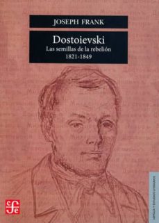 9786071602060 - Dostoievski las semillas de la rebelión, 1821-1849 (Joseph Frank) (Audiolibro Voz Humana)