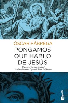 9788408167860 - Pongamos que hablo de Jesús (Óscar Fábrega) - (Audiolibro Voz Humana)