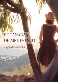 Libros descargables Kindle BOCANADAS DE AIRE FRESCO (Literatura española) MOBI de ANGELES GONZALEZ RUIZ 9788411891660