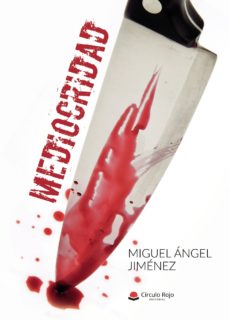 Descarga de libros de texto pdf MEDIOCRIDAD iBook PDF de MIGUEL ANGEL JIMENEZ