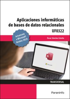 Libros en formato pdf descargados UF0322 APLICACIONES INFORMÁTICAS DE BASES DE DATOS RELACIONALES. MICROSOFT ACCESS 2019 9788413660660 de DESCONOCIDO