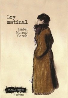 Bookworm descargable gratis LEY MATINAL (Literatura española)  de ISABEL MORENO GARCIA