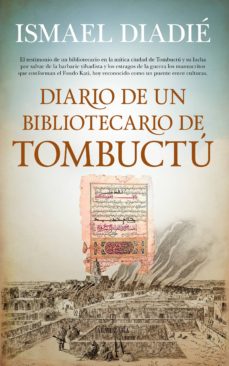 DIARIO DE UN BIBLIOTECARIO EN TOMBUCTU | ISMAEL DIADIE | Casa Del Libro