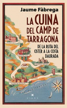 Libros de texto en pdf gratis para descargar LA CUINA DEL CAMP DE TARRAGONA de JAUME FABREGA 9788418908460
