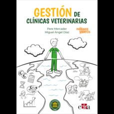 Libros electrónicos gratuitos para descargar GESTIÓN DE CLÍNICAS VETERINARIAS de PERE MERCADER MENENDEZ, MIGUEL ANGEL DIAZ SANCHEZ 9788419156860