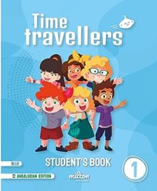 Descargar ebook para iriver TIME TRAVELLERS 2º EDUCACION PRIMARIA BLUE STUDENT´S BOOK ANDALUCIA
				 (edición en inglés)