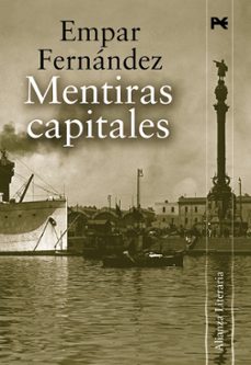 Descarga gratuita de audiolibros en cd MENTIRAS CAPITALES 9788420651460 de EMPAR FERNANDEZ ePub PDB in Spanish