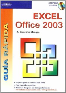 Descargas de libros electrónicos en pdf de Rapidshare EXCEL OFFICE 2003 (GUIA RAPIDA) de ANTONIA GONZALEZ MANGAS PDB FB2 PDF 9788428328760