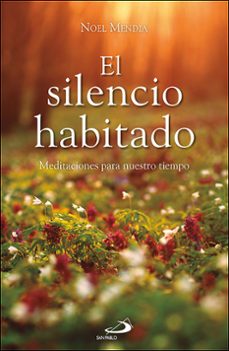 Descarga un libro gratis de google books EL SILENCIO HABITADO (Spanish Edition) de NOEL MENDIA 9788428570060