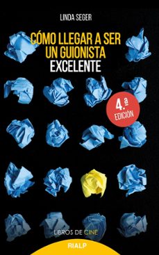 Descargar COMO LLEGAR A SER UN GUIONISTA EXCELENTE (4ª ED.) gratis pdf - leer online