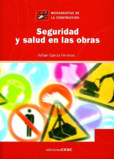 Libros gratis sin descarga SEGURIDAD Y SALUD EN LAS OBRAS in Spanish 9788432930560 de RAFAEL GARCIA FERRERAS 
