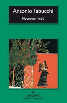 Descargas gratis en pdf de libros. NOCTURNO HINDU (9ª ED) de ANTONIO TABUCCHI in Spanish