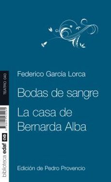 Descargar libros en línea gratis en formato pdf. BODAS DE SANGRE / LA CASA DE BERNARDA ALBA 9788441432260 de FEDERICO GARCIA LORCA