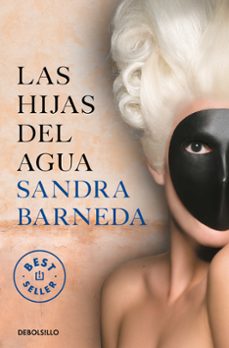 Descargar libros de ipad LAS HIJAS DEL AGUA 9788466346160 de SANDRA BARNEDA (Literatura española) MOBI CHM iBook