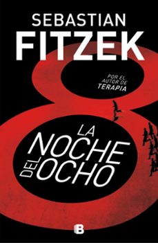 Ebook descargas de libros electrónicos gratis LA NOCHE DEL OCHO in Spanish de SEBASTIAN FITZEK 