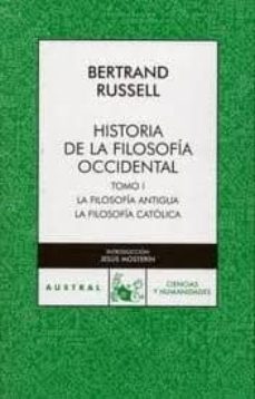 patrulla Malentendido barato HISTORIA DE LA FILOSOFIA OCCIDENTAL I | BERTRAND RUSSELL | Casa del Libro