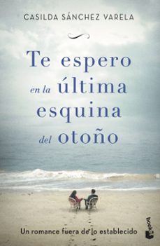 Ebook descargar ebook TE ESPERO EN LA ÚLTIMA ESQUINA DEL OTOÑO (Literatura española) 9788467055160