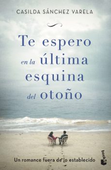 Descargar e-books para nook TE ESPERO EN LA ÚLTIMA ESQUINA DEL OTOÑO PDF RTF ePub de CASILDA SANCHEZ VARELA