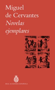 Gratis para descargar libros en línea. NOVELAS EJEMPLARES en español de Miguel de Cervantes Saavedra PDB 9788467081060