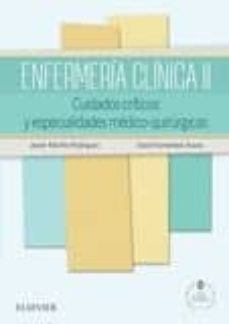 Descargar libros de isbn ENFERMERÍA CLÍNICA II. CUDIADOS CRÍTICOS Y ESPECIALIDADES MÉDICO-QUIRÚRGICAS de JAVIER MORILLO RODRIGUEZ (Spanish Edition) PDB PDF 9788490224960