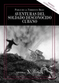 Descargando google books gratisAVENTURAS DEL SOLDADO DESCONOCIDO CUBANO in Spanish PDF iBook FB2
