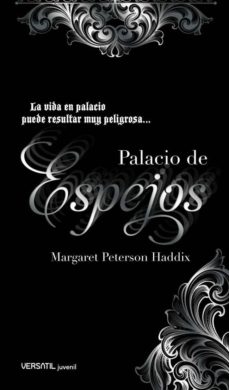 Infrarrojo tocino bibliotecario PALACIO DE ESPEJOS | MARGARET PETERSON HADDIX | Casa del Libro