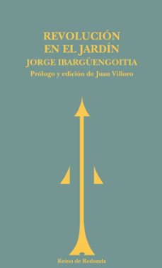 Los mejores vendedores de libros electrónicos descargar REVOLUCION EN EL JARDIN iBook MOBI PDB (Literatura española) de JORGE IBARGÜENGOITIA 9788493365660