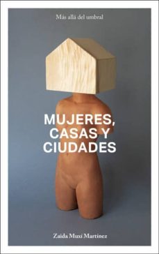 Descargar MUJERES, CASAS Y CIUDADES: MAS ALLA DEL UMBRAL gratis pdf - leer online