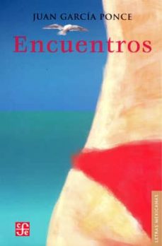 Libros de audio de descarga directa gratis ENCUENTROS 9789681664060 PDF de JUAN GARCIA PONCE (Literatura española)