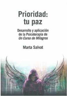 Portada de PRIORIDAD: TU PAZ: DESARROLLO Y APLICACION DE LA PSICOTERAPIA DE UN CURSO DE MILAGROS