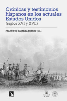 Portada de CRONICAS Y TESTIMONIOS HISPANOS EN LOS ACTUALES ESTADOS UNIDOS (SIGLOS XVI Y XVII)
