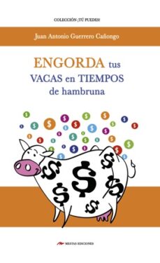Portada de ENGORDA TUS VACAS EN TIEMPOS DE HAMBRUNA