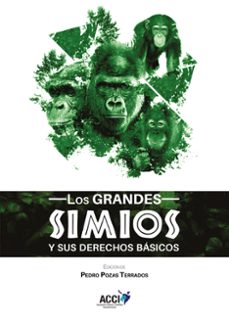 Portada de LOS GRANDES SIMIOS Y SUS DERECHOS BASICOS