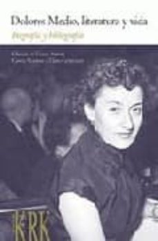 Portada de DOLORES MEDIO, LITERATURA Y VIDA