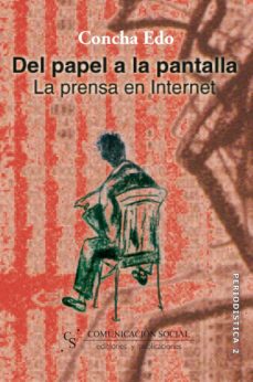 Portada de DEL PAPEL A LA PANTALLA: LA PRENSA EN INTERNET