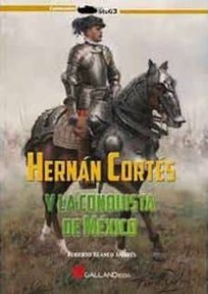 Portada de HERNAN CORTES:Y LA CONQUISTA DE MEXICO