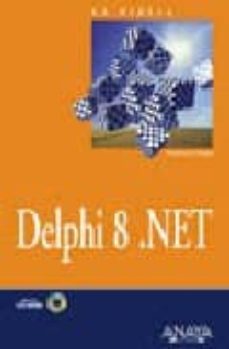 Portada de LA BIBLIA DE DELPHI 8.NET (INCLUYE CD-ROM)