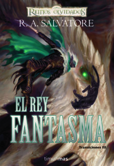 Portada de EL REY FANTASMA (REINOS OLVIDADOS. TRANSICIONES Nº III)
