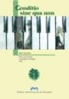 Portada de CONDITIO SINE QUA SON (PREMIO NARRATIVA UNIVERSIDAD DE ZARAGOZA 2 003)