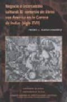 Portada de NEGOCIO E INTERCAMBIO CULTURAL: EL COMERCIO DE LIBROS CON AMERICA EN LA CARRERA DE INDIAS (SIGLO XVII)