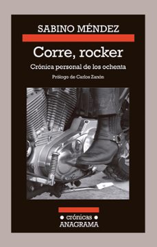Portada de CORRE, ROCKER: CRONICA PERSONAL DE LOS OCHENTA