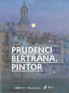 Portada de PRUDENCI BERTRANA, PINTOR.