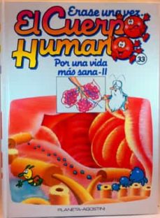 Portada de ERASE UNA VEZ EL CUERPO HUMANO, 33. VIDA MAS SANA II