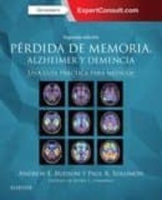 Portada de PERDIDA DE MEMORIA, ALZHEIMER Y DEMENCIA (2ª ED.): UNA GUIA PRACTICA PARA MEDICOS