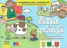 Portada de ANA VA A LA GRANJA (INCLUYE TARJETAS CON LOS PICTOGRAMAS)