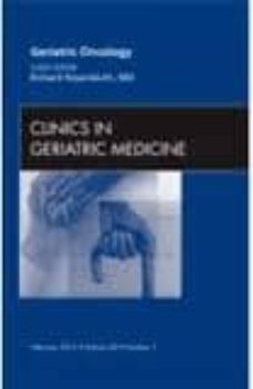 Ebook para descargas gratis GERIATRIC ONCOLOGY, AN ISSUE OF CLINICS IN GERIATRIC MEDICINE, VO LUME 28-1 CHM PDF FB2