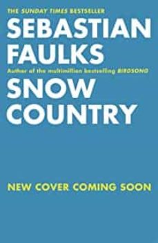 Descargar ebook en formato pdf SNOW COUNTRY de SEBASTIAN FAULKS 9781784704070 PDB in Spanish