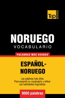 Vocabulario Espanol Noruego 9000 Palabras Mas Usadas Ebook Andrey Taranov Descargar Libro Pdf O Epub 9781784920470