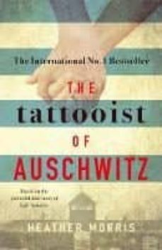 Descargas gratuitas de libros en google THE TATTOOIST OF AUSCHWITZ (Literatura española) de HEATHER MORRIS